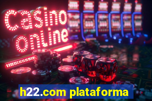 h22.com plataforma